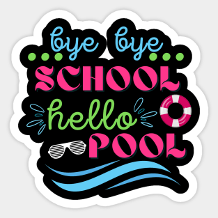 Goodbye school hello pool Sticker